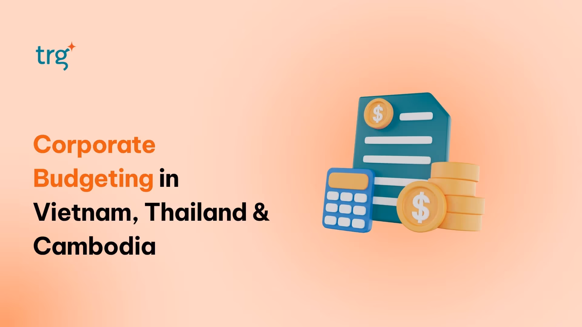 Corporate Budgeting in Vietnam, Thailand and Cambodia: What the Data Says?