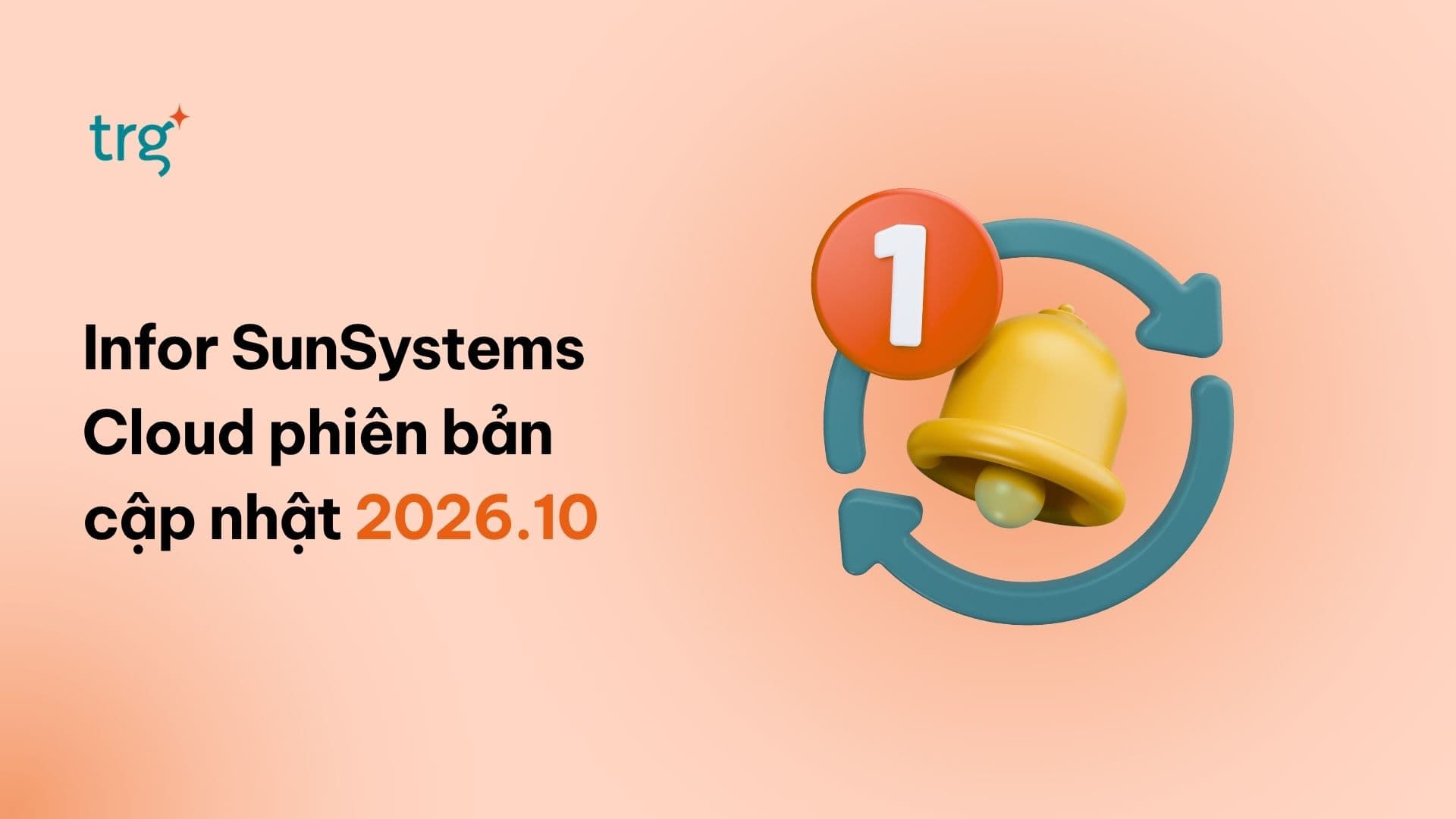 Có gì mới trong bản cập nhật Infor SunSystems Cloud tháng 10/2026?